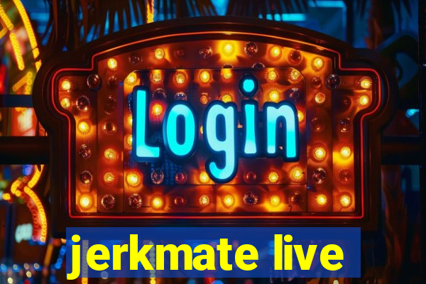 jerkmate live